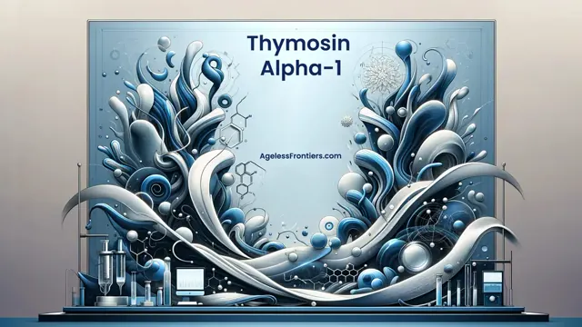 Thymosin Alpha-1 – The Immune Boosting Peptide | Thymosin Alpha