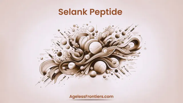 Selank – The Anti-anxiety and Memory Boosting Peptide