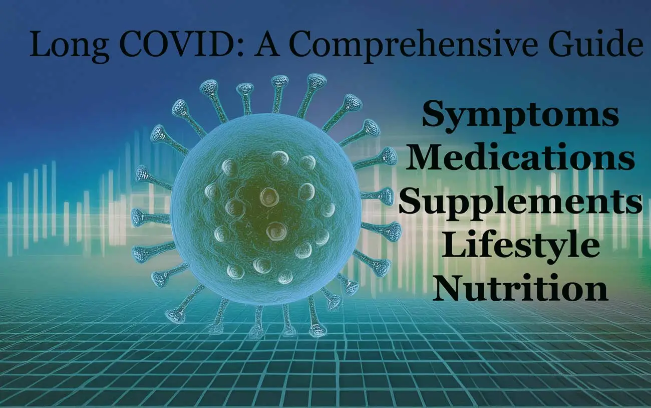 Long COVID: A Comprehensive Guide to Treating Long Covid